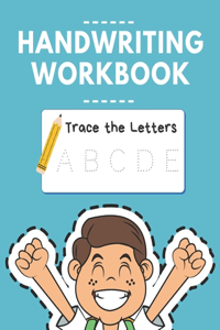 Handwriting Workbook Trace the Letters