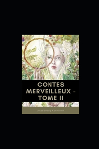 Contes merveilleux - Tome II illustree