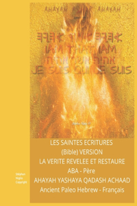 La Sainte Bible - Hebreu Ancien En Francais - La Verite Revele Et Restaure