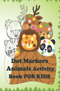 Dot Markers Animals Activity Book FOR KIDS