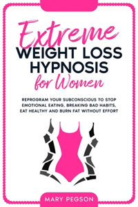 Extreme Weight Loss Hypnosis For Women