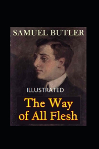 The Way of All Flesh Illustrated