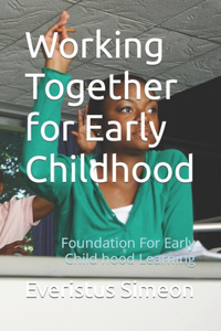 Working Together for Early Childhood