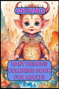 Adorable Baby Demon Coloring Book For Adults