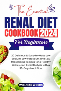 Essential Renal Diet Cookbook for Beginners