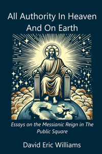 All Authority In Heaven And On Earth