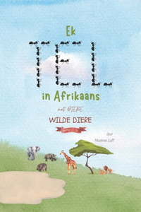 Ek TEL in Afrikaans met DIERE