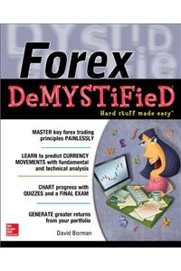 Forex DeMYSTiFieD:  A Self-Teaching Guide