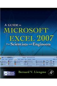 Guide to Microsoft Excel 2007 for Scientists and Engineers
