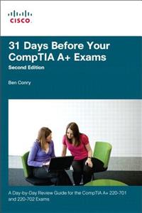 31 Days Before Your Comptia A+ Exams