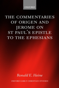 Commentaries of Origen and Jerome on St. Paul's Epistle to the Ephesians