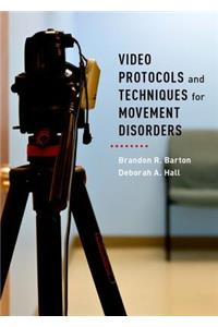 Video Protocols and Techniques for Movement Disorders