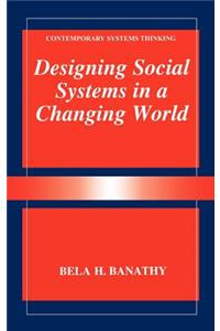 Designing Social Systems in a Changing World