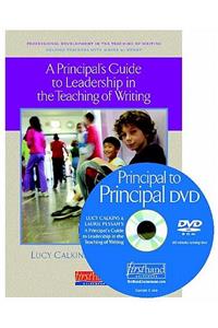 A A Principal's Guide to Leadership in the Teaching of Writing Principal's Guide to Leadership in the Teaching of Writing: Helping Teachers with Units of Study