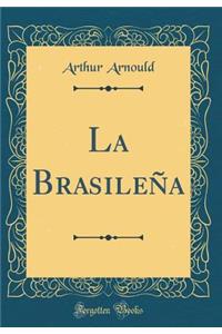 La Brasileña (Classic Reprint)