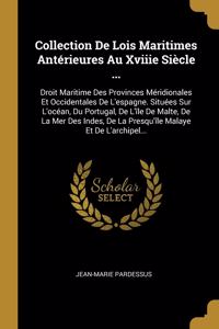 Collection De Lois Maritimes Antérieures Au Xviiie Siècle ...