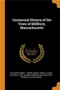Centennial History of the Town of Millbury, Massachusetts