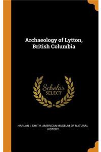 Archaeology of Lytton, British Columbia