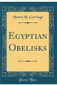 Egyptian Obelisks (Classic Reprint)
