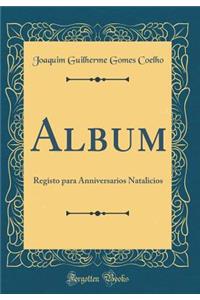 Album: Registo para Anniversarios Natalicios (Classic Reprint)