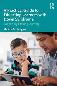 A Practical Guide to Educating Learners with Down Syndrome