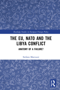 The EU, NATO and the Libya Conflict
