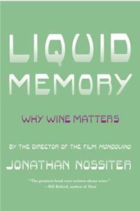 Liquid Memory: Why Wine Matters