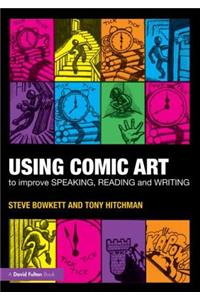 Using Comic Art to Improve Speaking, Reading and Writing