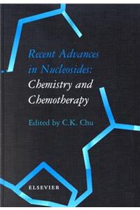 Recent Advances in Nucleosides: Chemistry and Chemotherapy