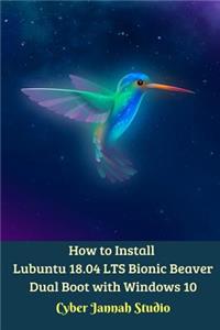 How to Install Lubuntu 18.04 LTS Bionic Beaver Dual Boot with Windows 10