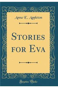Stories for Eva (Classic Reprint)