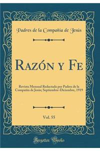 RazÃ³n Y Fe, Vol. 55: Revista Mensual Redactada Por Padres de la CompaÃ±Ã­a de JesÃºs; Septiembre-Diciembre, 1919 (Classic Reprint)