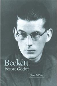 Beckett Before Godot