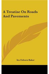 A Treatise On Roads And Pavements