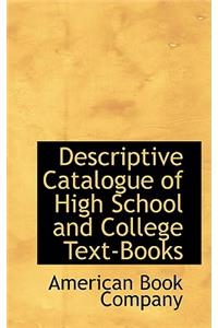 Descriptive Catalogue of High School and College Textbooks