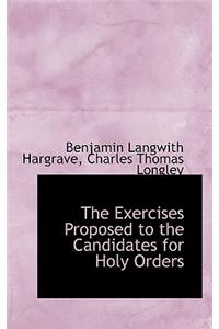 The Exercises Proposed to the Candidates for Holy Orders