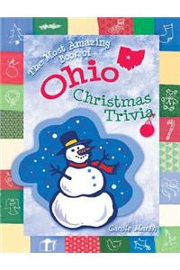 Most Amazing Book of Ohio Christmas Trivia