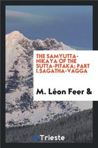 The Samyutta-Nikaya of the Sutta-Pitaka. Edited by M. LÃ©on Feer