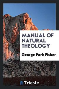 Manual of Natural Theology