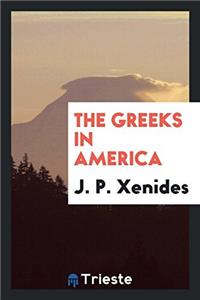 THE GREEKS IN AMERICA