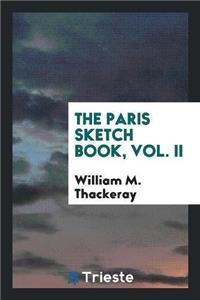 Paris Sketch Book, Vol. II