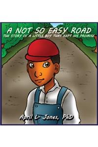 A Not So Easy Road
