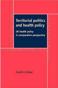 Territorial Politics and Health Policy