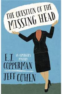 The Question of the Missing Head