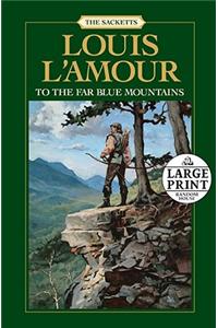 To the Far Blue Mountains