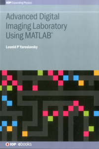 Advanced Digital Imaging Laboratory Using Matlab(r)