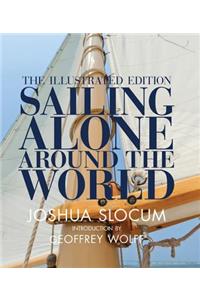 Sailing Alone Around the World: The Illustrated Edition