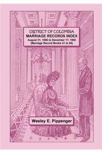 District of Columbia Marriage Records Index, August 31, 1896 to December 17, 1900 (Marriage Record Books 41 to 65)