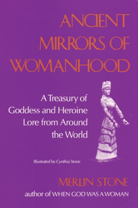 Ancient Mirrors of Womanhood