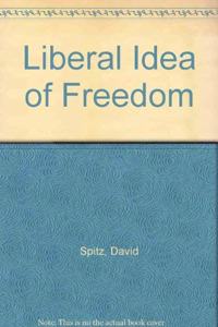 The Liberal Idea of Freedom